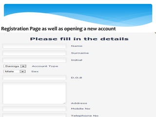 Registration Page as well as opening a new account
 