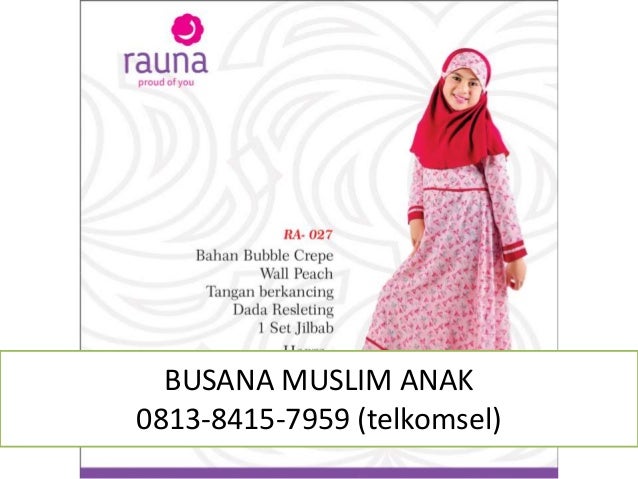  baju muslim fashion show anak 0813 8415 7959 TELKOMSEL 