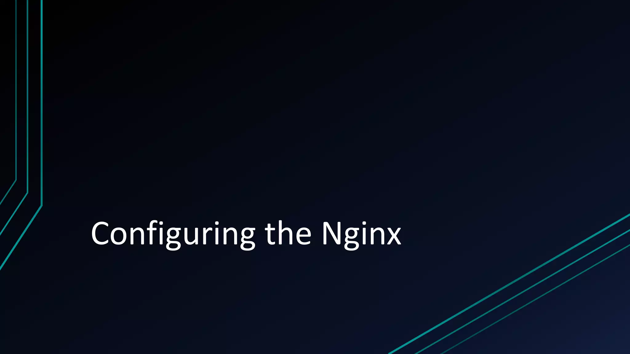 Configuring the Nginx 