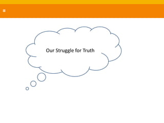 Our Struggle for Truth
 