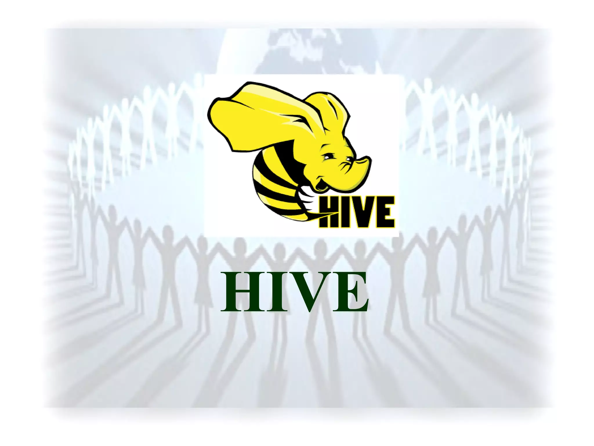 HIVE
 