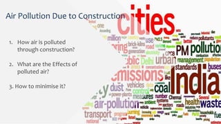 Pollution due to construction | PPTX