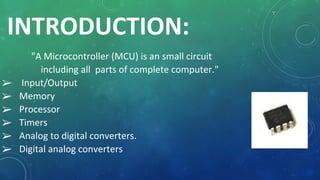 INTRODUCTION OF MICROCONTROLLER | PPT