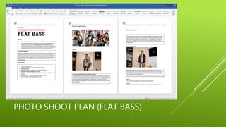 PHOTO SHOOT PLAN (FLAT BASS)
 