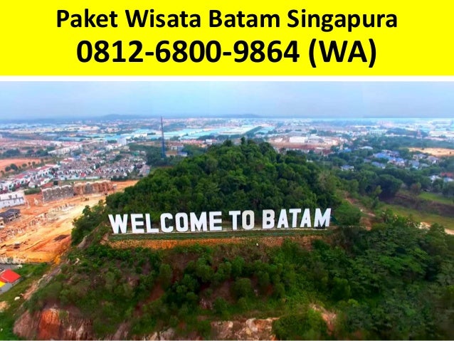 Paket Wisata Batam Malaysia, 081268009864 (WA)