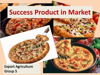 Success Product in Market
 