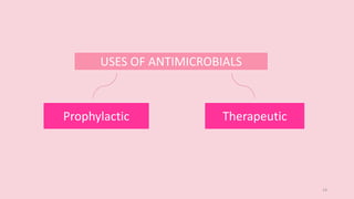 Prophylactic Therapeutic
USES OF ANTIMICROBIALS
14
 