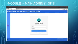 MODULES – MAIN ADMIN (1 OF 2)
8
 