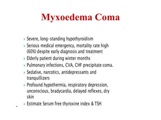 Myxoedema Coma
 
