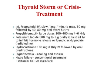 Thyroid Storm or Crisis-
Treatment
 