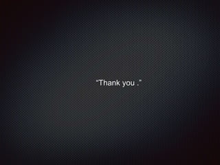“Thank you .”
 