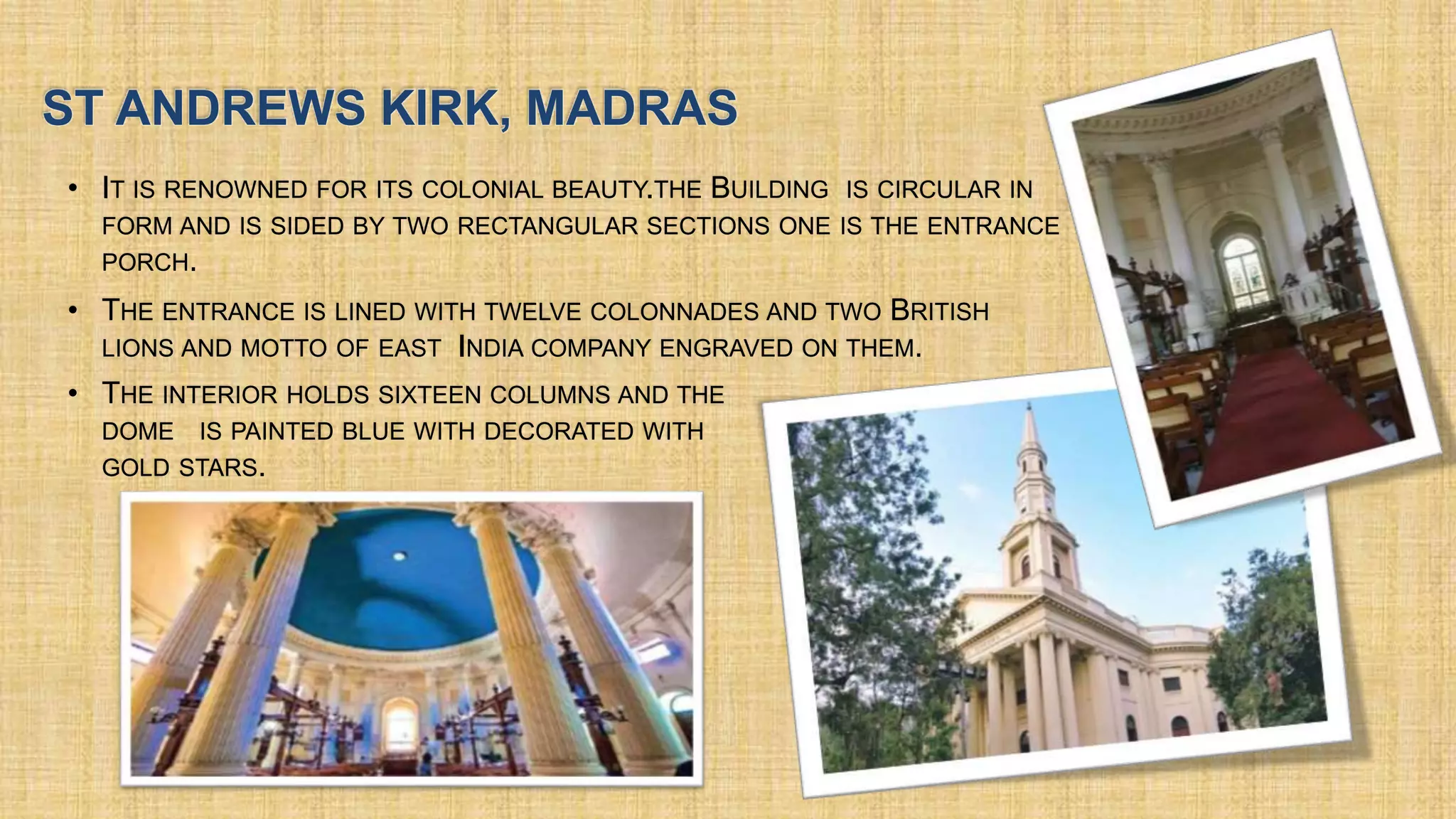 ST ANDREWS KIRK, MADRAS
•
•
•
 