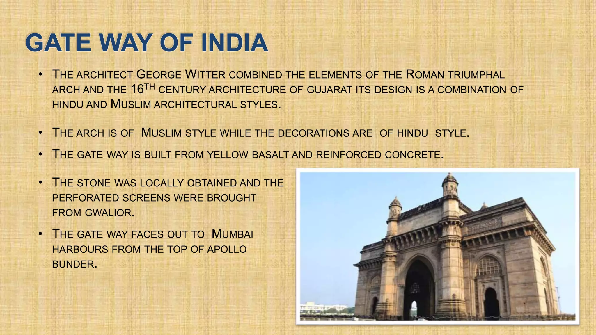 GATE WAY OF INDIA
•
•
•
•
•
 