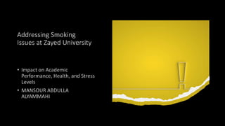 Addressing Smoking
Issues at Zayed University
 