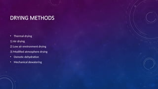 Food microbiology drying method,SlideShare | PPTX
