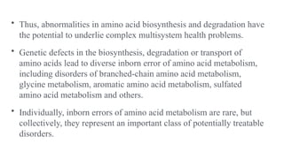 Inborn Potential Inborn errors of protein metabolism power point presentation | PPTX