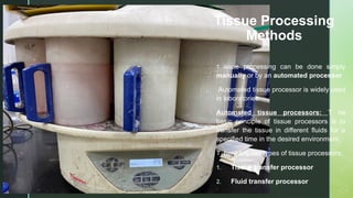 tissue processing in surgical pathology in laboratories | PPTX