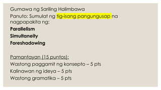Parallelism Tagalog lesson 3 foreshadowing, parallelism, simultaneity- filipino ...