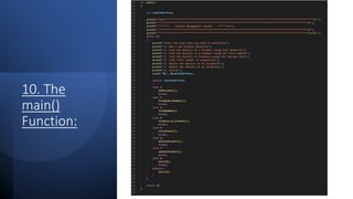 10. The
main()
Function:
 