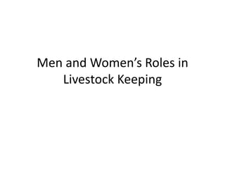 Key livelihood and gender issues in livestock