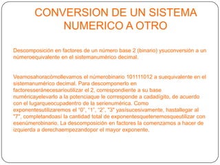 Con el sistemabinario los ingenieroscrearon un lenguaje de bajonivelo “códigomáquina”, quepermite a los ordenadoresentenderyejecutarlasórdenes sin mayorescomplicaciones, pues el circuitoelectrónico de la máquinasólotienequedistinguir entre dos dígitospararealizarlasoperacionesmatemáticasy no entre diez, comohubierasucedido de haberseadoptado el sistemanumérico decimal para el funcionamiento de los ordenadoresocomputadoras.