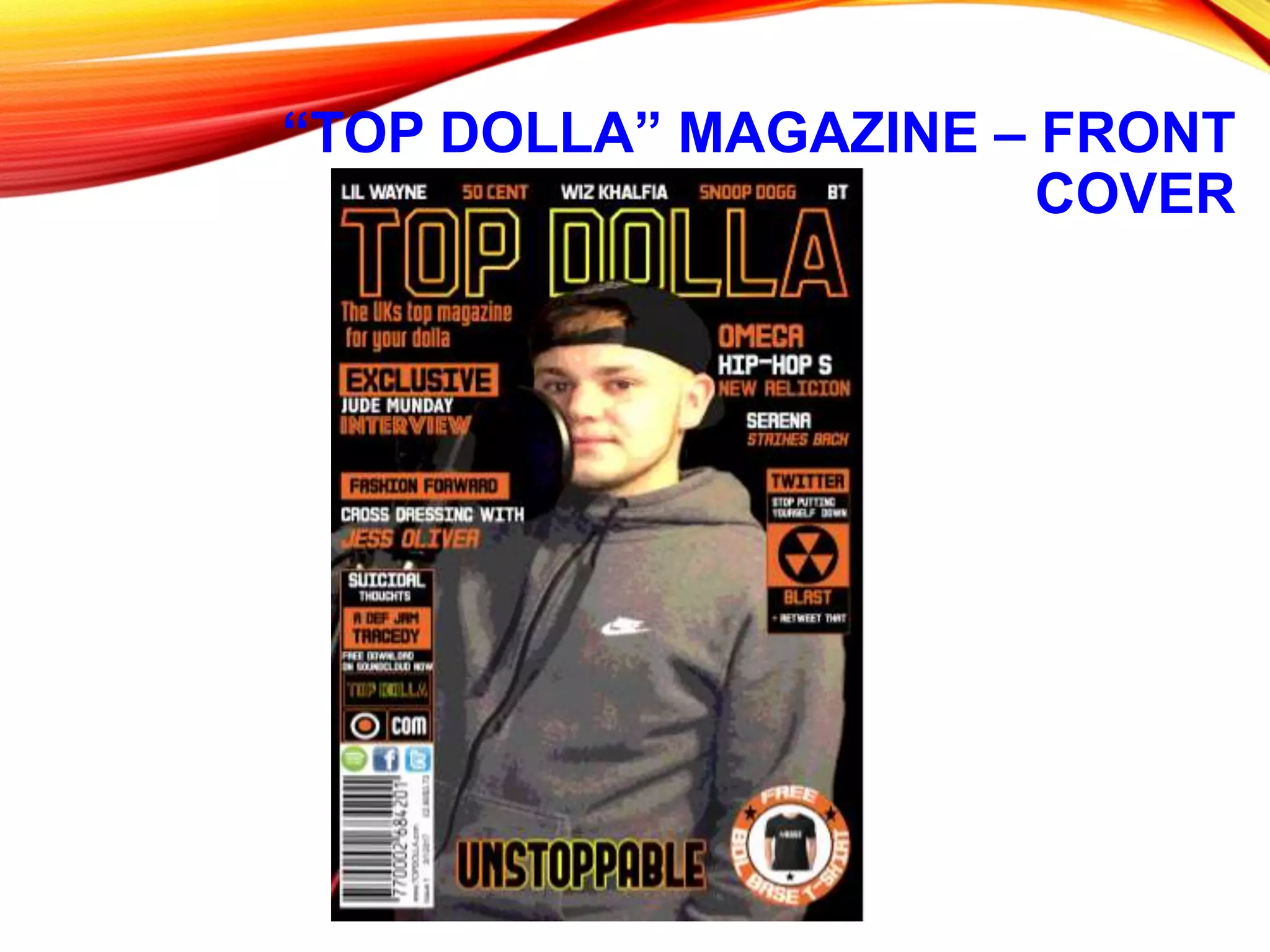 “TOP DOLLA” MAGAZINE – FRONT
COVER
 