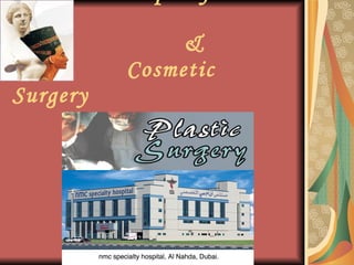 Dept. of Plastic    &    Cosmetic Surgery 