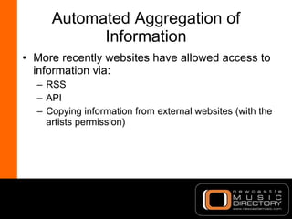 Automated Aggregation of Information <ul><li>More recently websites have allowed access to information via: </li></ul><ul>...