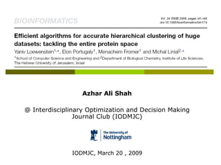 Azhar Ali Shah @ Interdisciplinary Optimization and Decision Making  Journal Club (IODMJC) IODMJC, March 20 , 2009 