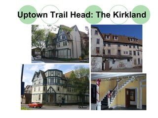 Uptown Trail Head: The Kirkland
 