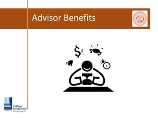 Advisor Benefits
 