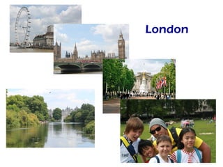London
 