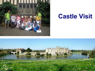 Castle Visit
 