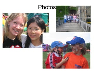 Photos
 