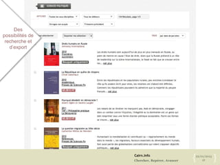 Cairn.info
Chercher, Repérer, Avancer
22/01/2013
21{ }
Des
possibilités de
recherche et
d’export
 