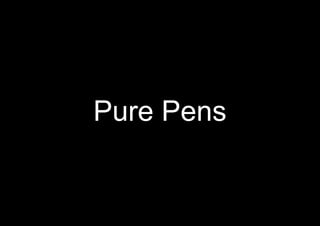 Pure Pens
 