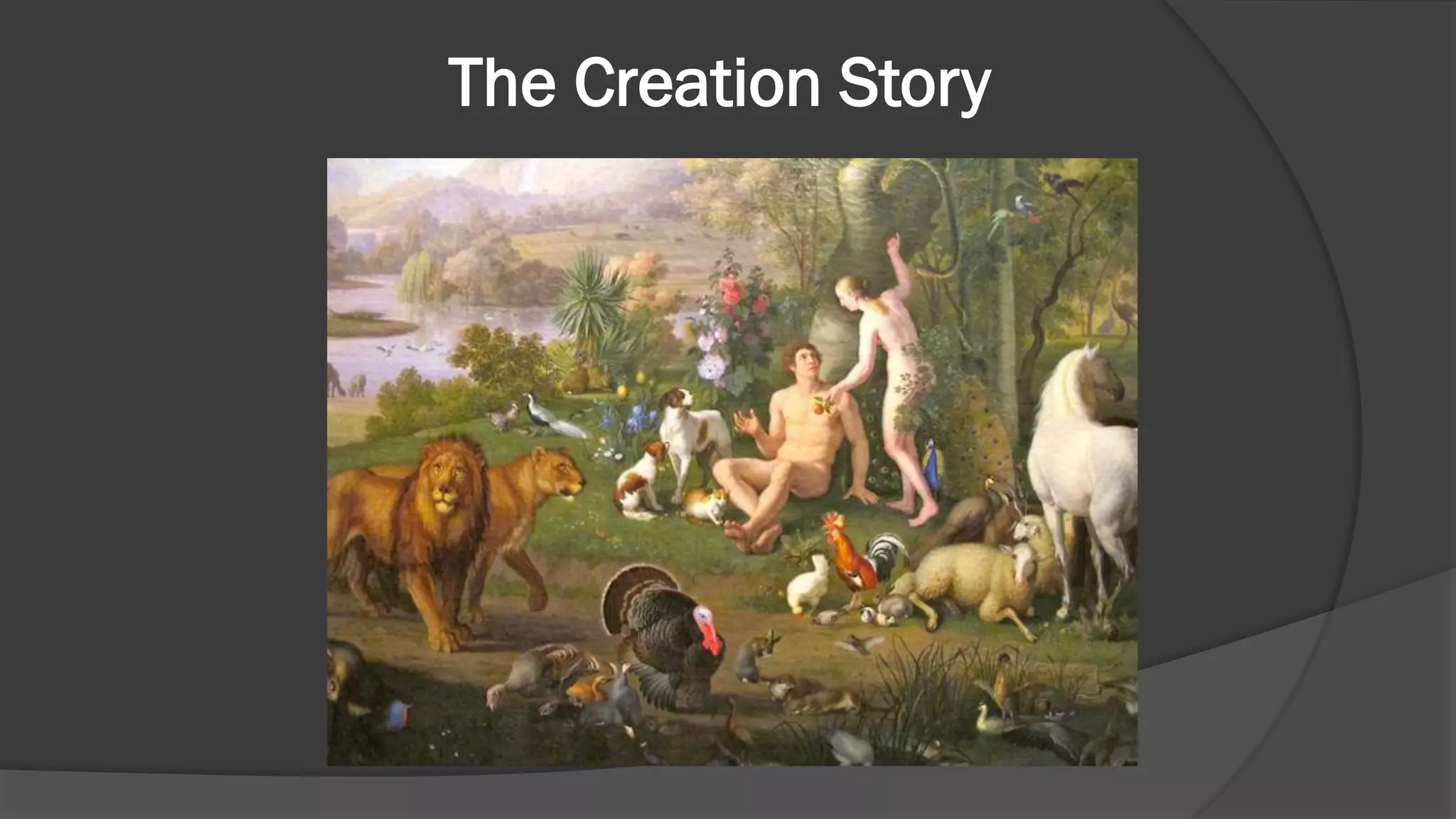 The Creation Story
 