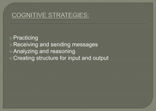  Practicing
 Receiving and sending messages
 Analyzing and reasoning
 Creating structure for input and output
 
