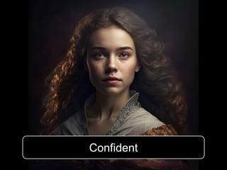 Confident
 
