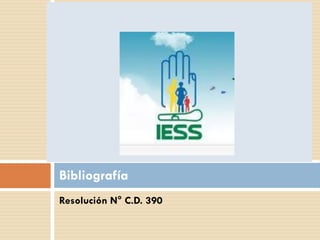 Resolución N° C.D. 390
Bibliografía
 