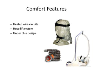 Comfort Features 
– Heated wire circuits 
– Hose lift system 
– Under chin design 
 