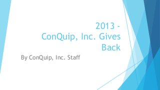 2013 ConQuip, Inc. Gives
Back
By ConQuip, Inc. Staff

 