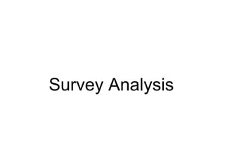 Survey Analysis

 