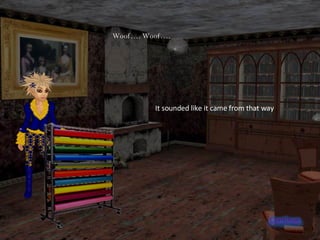 It sounded like it came from that way Woof…. Woof…. 