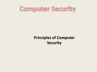 Principles of Computer
Security
 
