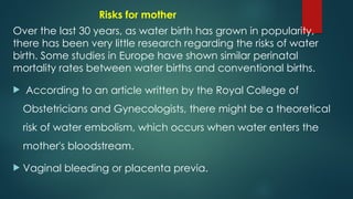 Water birth- obstetrics & gynecological nursing pptx | PPT