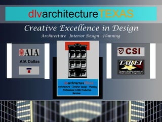 dlv architecture TEXAS Creative Excellence in Design Architecture  Interior Design  Planning  AIA Dallas 