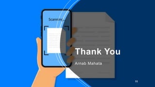 Thank You
Arnab Mahata
11
 