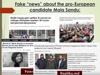 Fake “news” about the pro-European
candidate Maia Sandu:
 