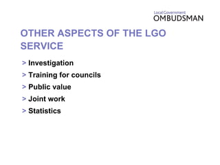OTHER ASPECTS OF THE LGO SERVICE >  Investigation >  Training for councils >  Public value >  Joint work >  Statistics 